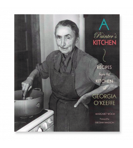 RECIPES FROM THE KITCHEN OF GEORGIA O´KEEFFE