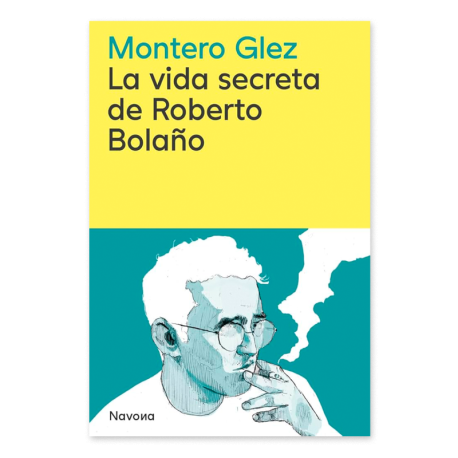 LA VIDA SECRETA DE ROBERTO BOLAÑO