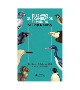 Diez aves que cambiaron el mundo