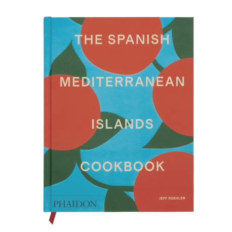 The Spanish Mediterranean Islands Cookbook