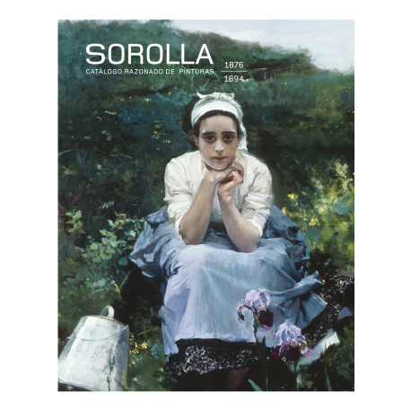 Sorolla. Catálogo razonado de pinturas 1876‑1894