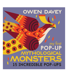 MY FIRST POP-UP MYTHOLOGICAL MONSTERS