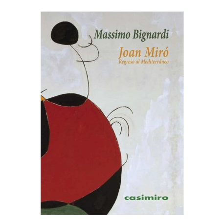 JOAN MIRO. REGRESO AL MEDITERRANEO