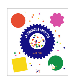 LA MACHINE A CONFETTIS